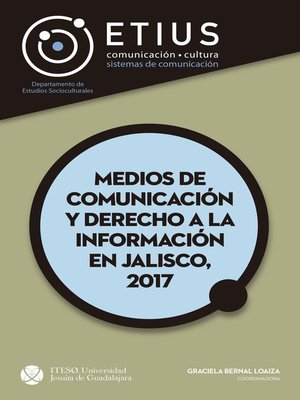 cover image of Medios de comunicación y derecho a la información en Jalisco, 2017
